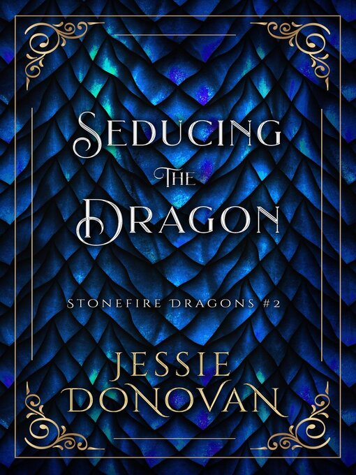 Title details for Seducing the Dragon by Jessie Donovan - Available